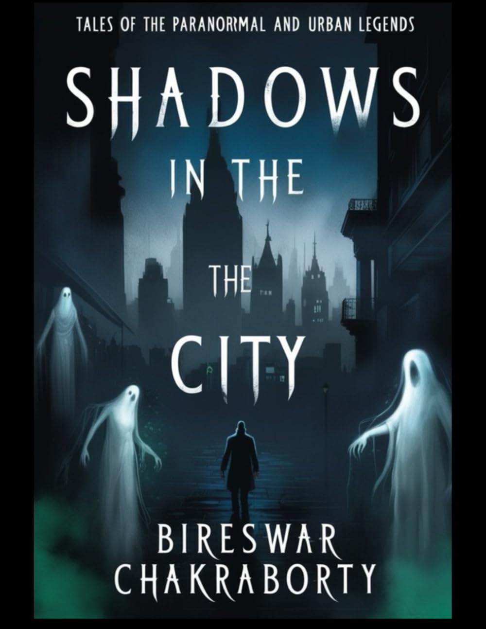 Shadows in the City: Tales of the Paranormal and Urban Legends