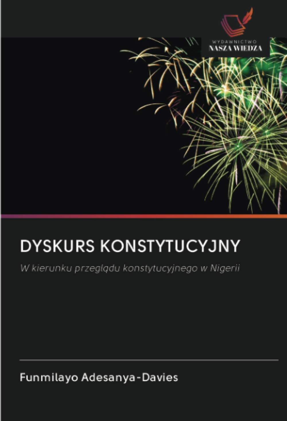 DYSKURS KONSTYTUCYJNY: W kierunku przegl¿du konstytucyjnego w Nigerii
