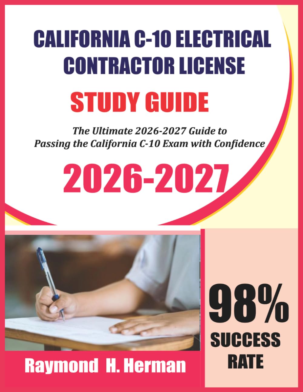 California C-10 Electrical Contractor License Exam Prep 2026-2027: The Ultimate 2026-2027 Guide to Passing the California C-10 Exam with Confidence