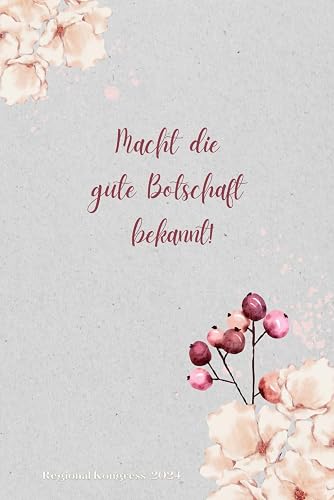 Mach die gute Botschaft bekannt!: JW Notizbuch für den Regionalen Kongress der Zeugen Jehovas 2024| Für dich selbst oder als Geschenk