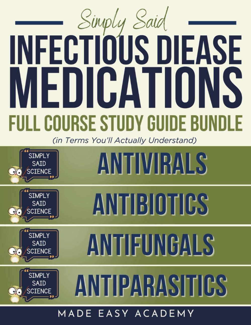 Infectious Disease Medications Full Course Study Guide: Four Book Pharmacology Bundle with Brain Science Learning Methods for Nursing, Pharmacy & ... Said Science Series From Made Easy Academy)