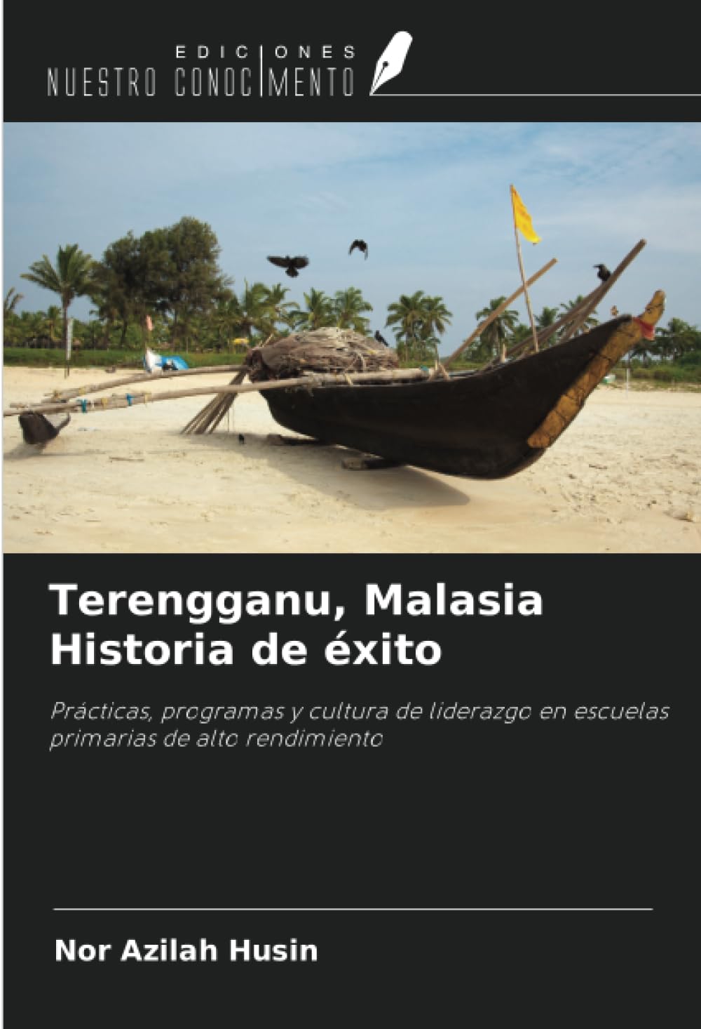 Terengganu, Malasia Historia de éxito: Prácticas, programas y cultura de liderazgo en escuelas primarias de alto rendimiento