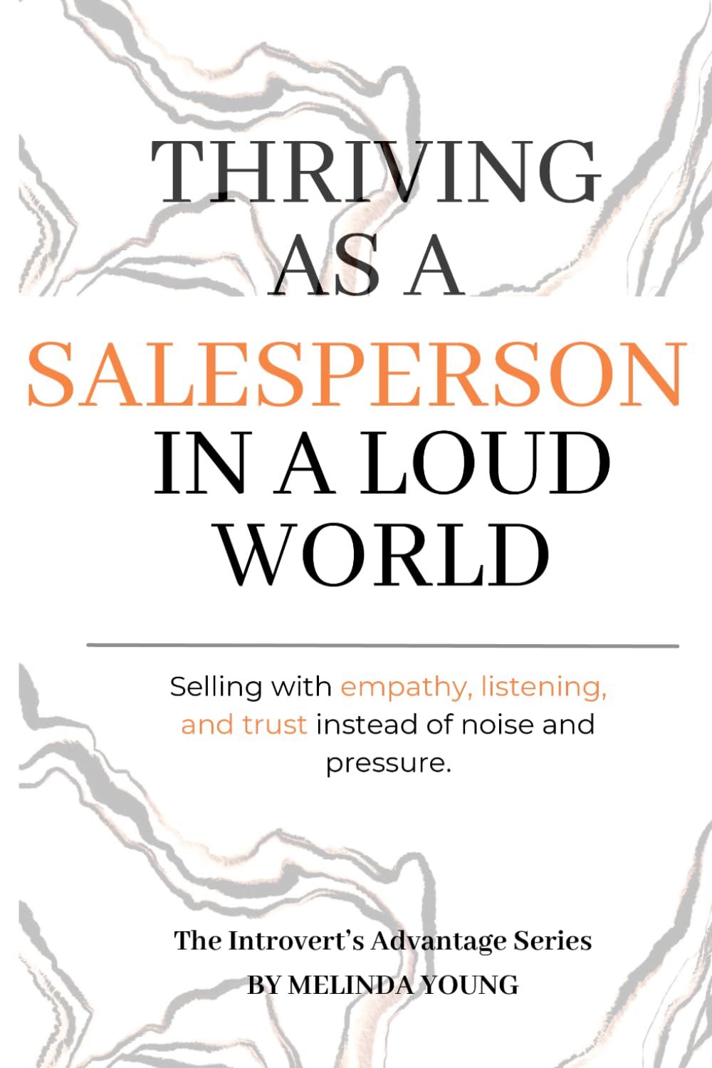 Thriving as a Salesperson in a Loud World: The Introvert's Advantage