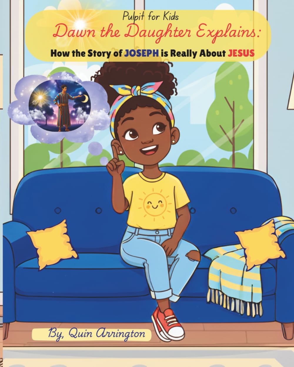 Pulpit for Kids: Dawn the Daughter Explains: How the Story of JOSEPH is Really About JESUS