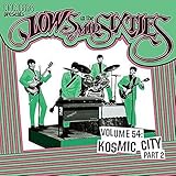  Lows in the Mid Sixties Volume 54: Kosmic City Part 2