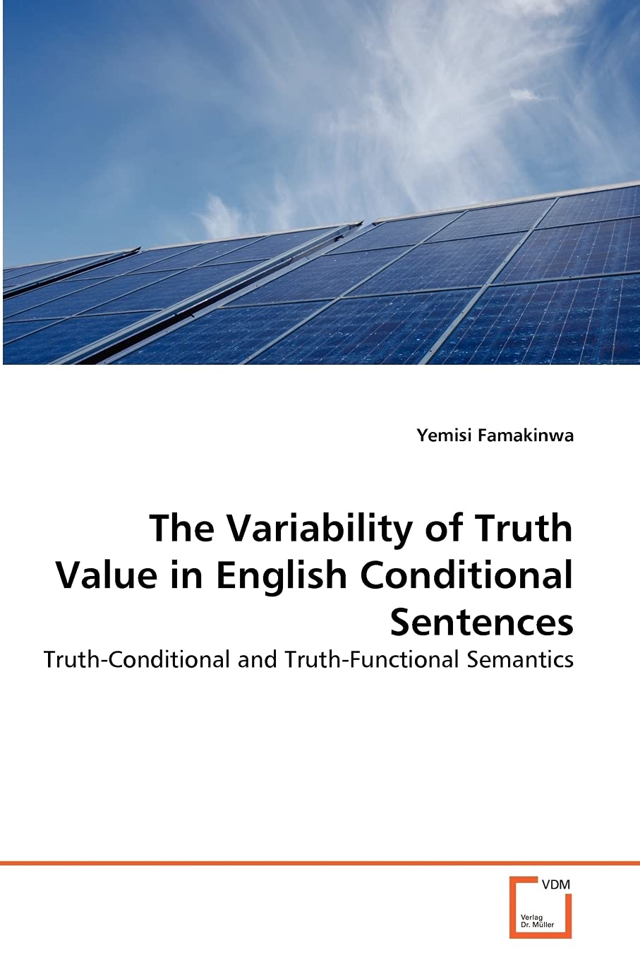The Variability of Truth Value in English Conditional Sentences: Truth-Conditional and Truth-Functional Semantics