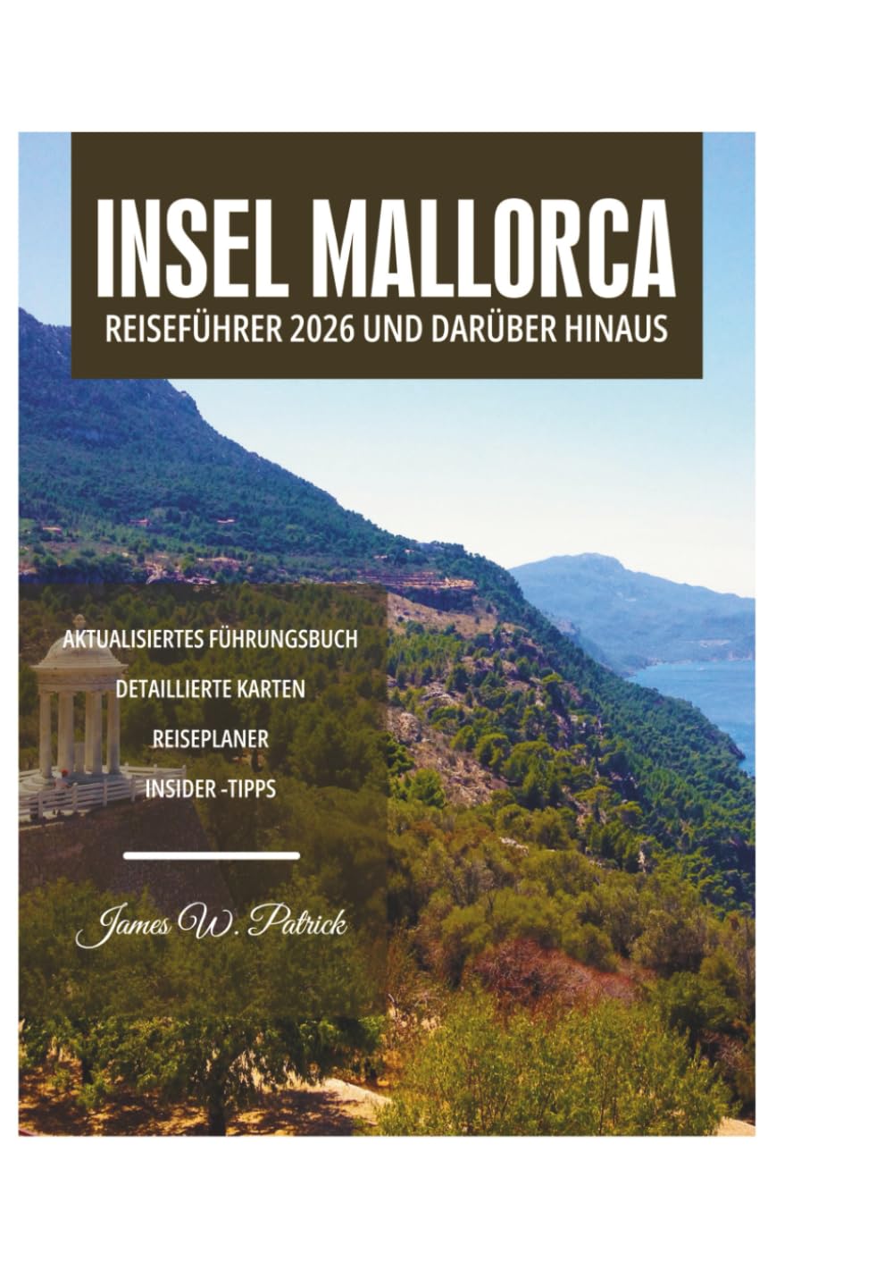 INSEL MALLORCA REISEFÜHRER 2026 UND DARÜBER HINAUS
