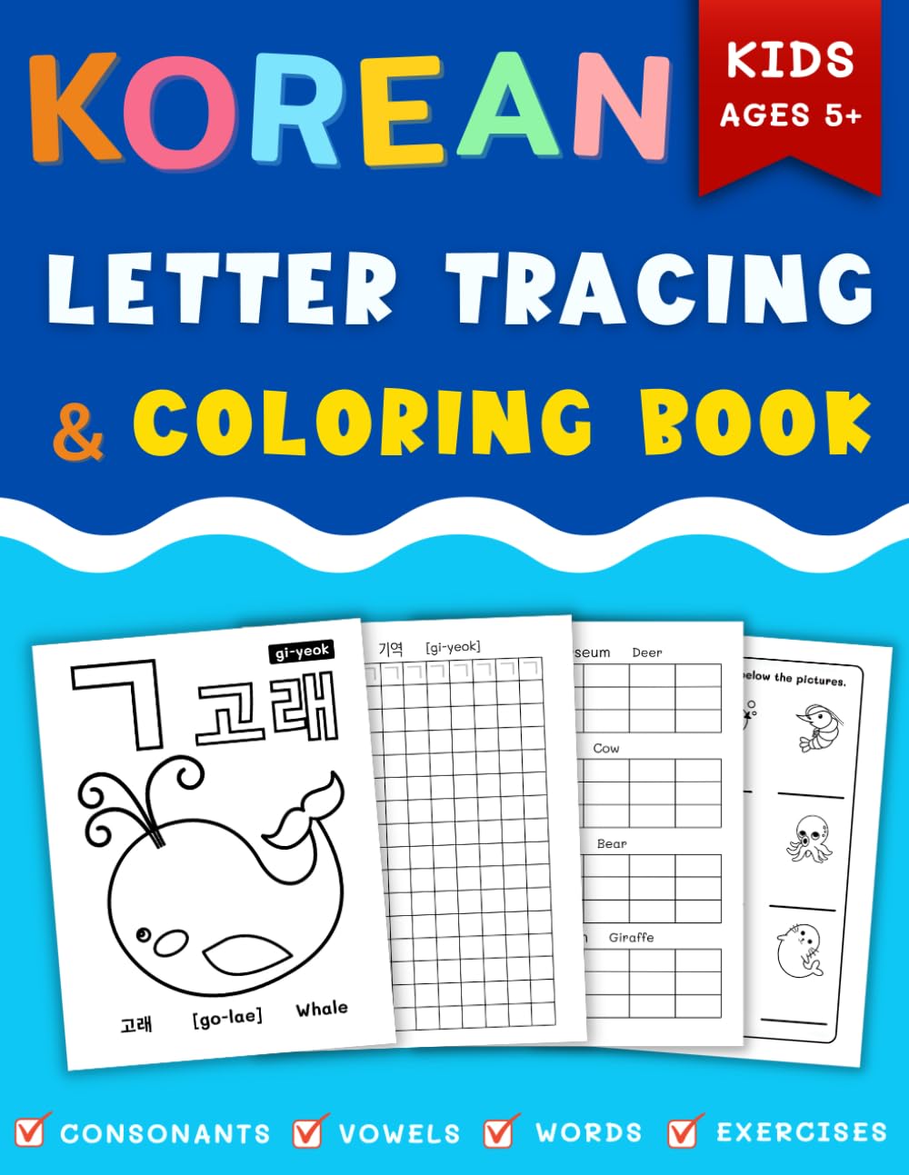 Korean Letter Tracing & Coloring Book for Kids Ages 5+: Learning Korean Consonants, Vowels and Words