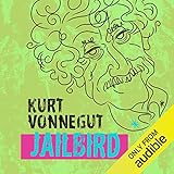 Jailbird - Kurt Vonnegut Richard Ferrone Verlag: Audible Studios 