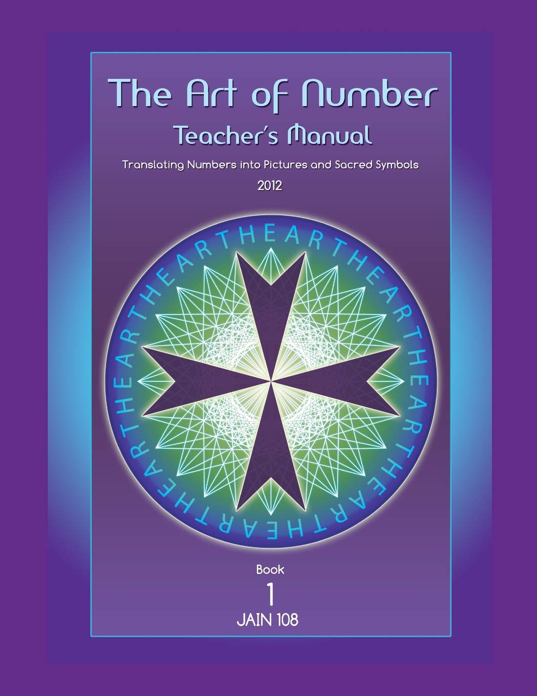 The Art of Number: Teachers Manual (Art Of Number Bundle Book 1)