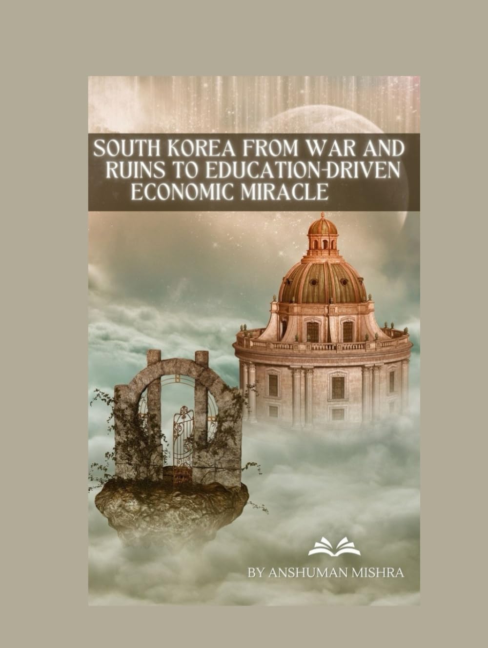 South Korea: From War and Ruins to Education-Driven Economic Miracle