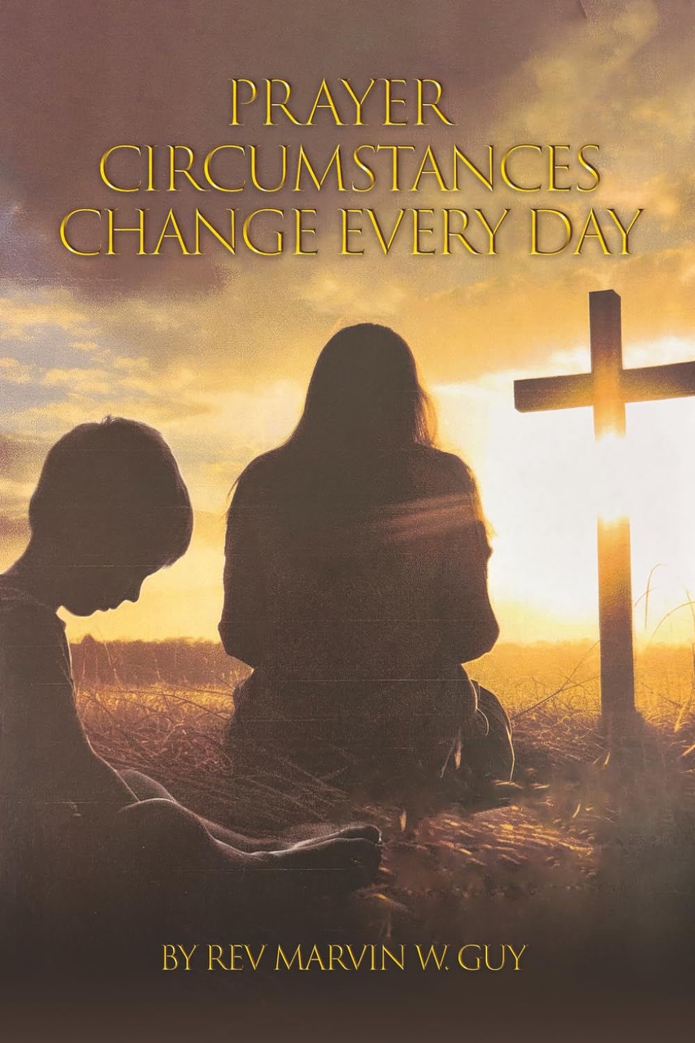 Prayer Circumstances Change Every Day