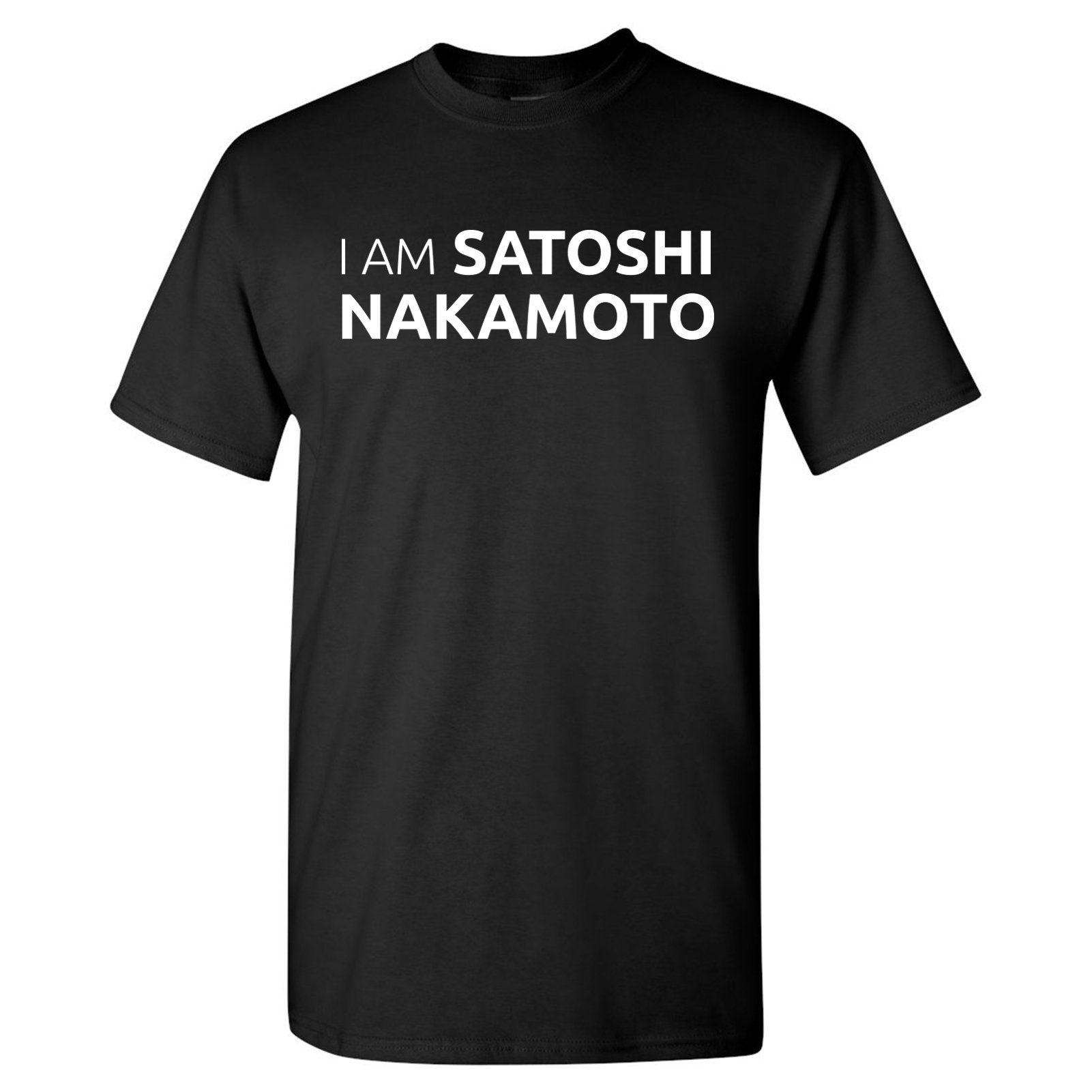 I Am Satoshi Nakamoto - Funny Internet Crypto Currency Founder Alias T Shirt - Small - Black