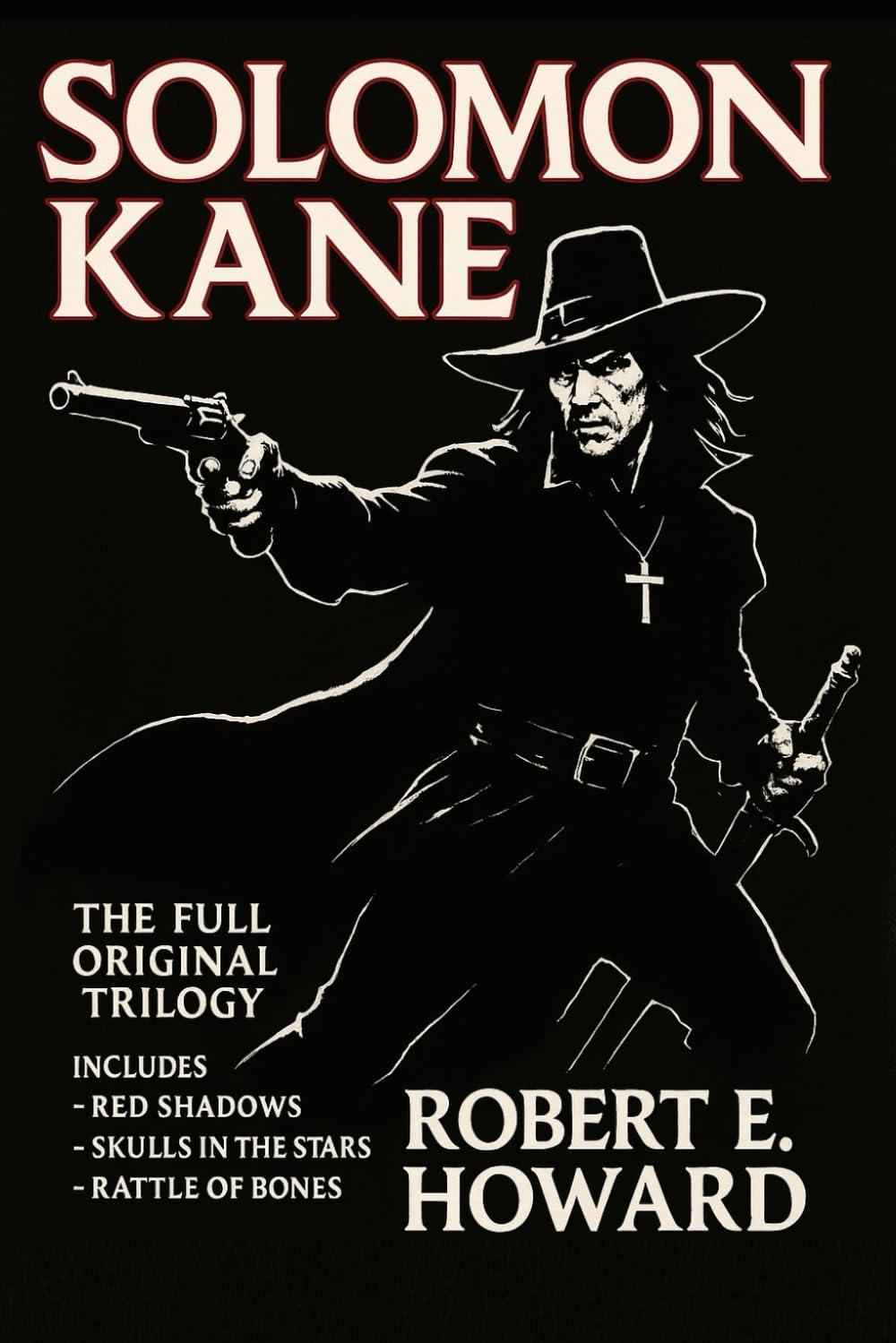 Solomon Kane - The Full Original Trilogy: As published in the Weird Tales magazine between 1928 and 1929