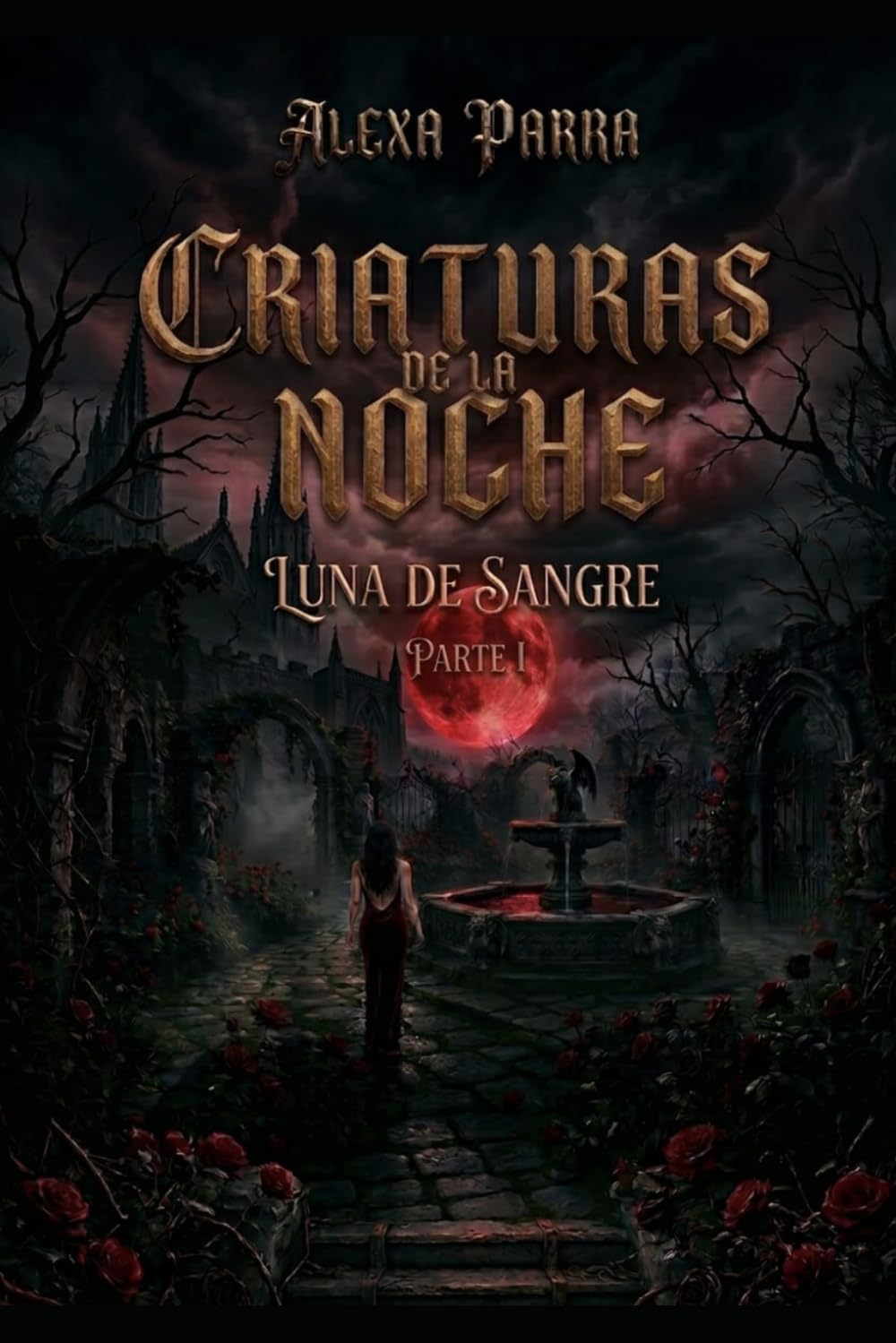 CRIATURAS DE LA NOCHE: LUNA DE SANGRE parte I