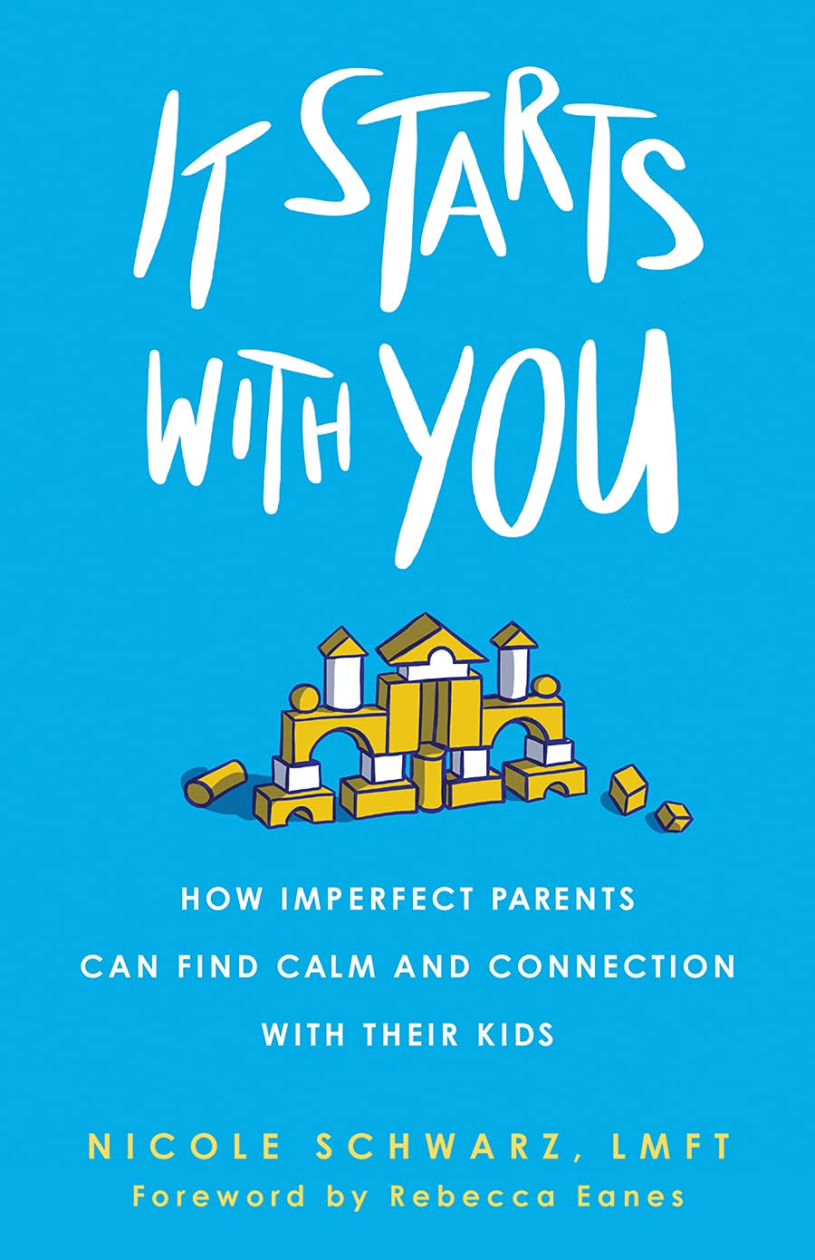 It Starts with You by Nicole Schwarz, Rebecca Eanes - 9781506472478
