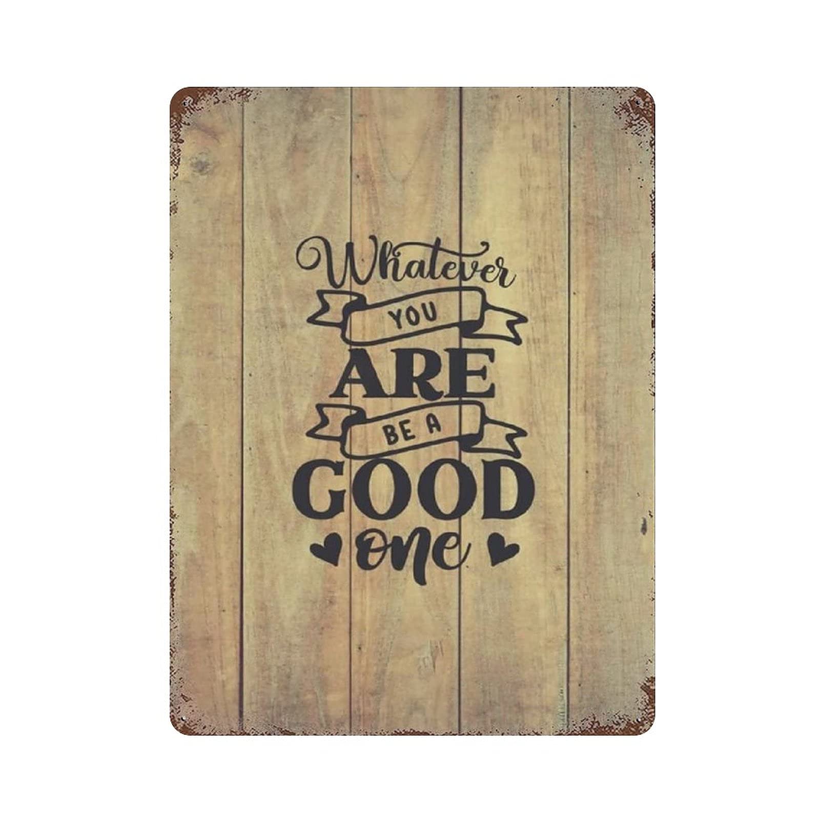 rayprint Metal Tin Sign Whatever You Are Be A Good One Vintage Tin Poster Metal Sign Wall Decoration Country Kitchen Home Garage Decor 16"x12"
