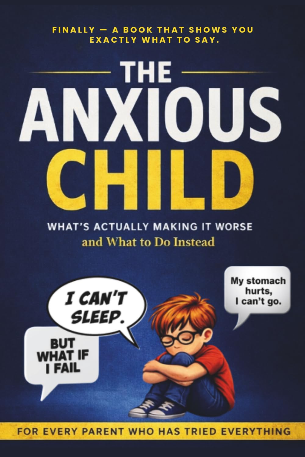 The Anxious Child: What's Actually Making It Worse and What to Do Instead