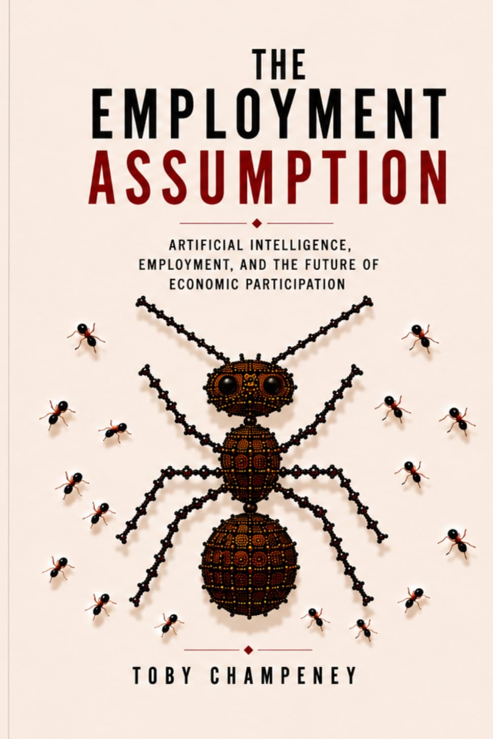 The Employment Assumption: Artificial Intelligence, Employment and the End of the Wage Economy
