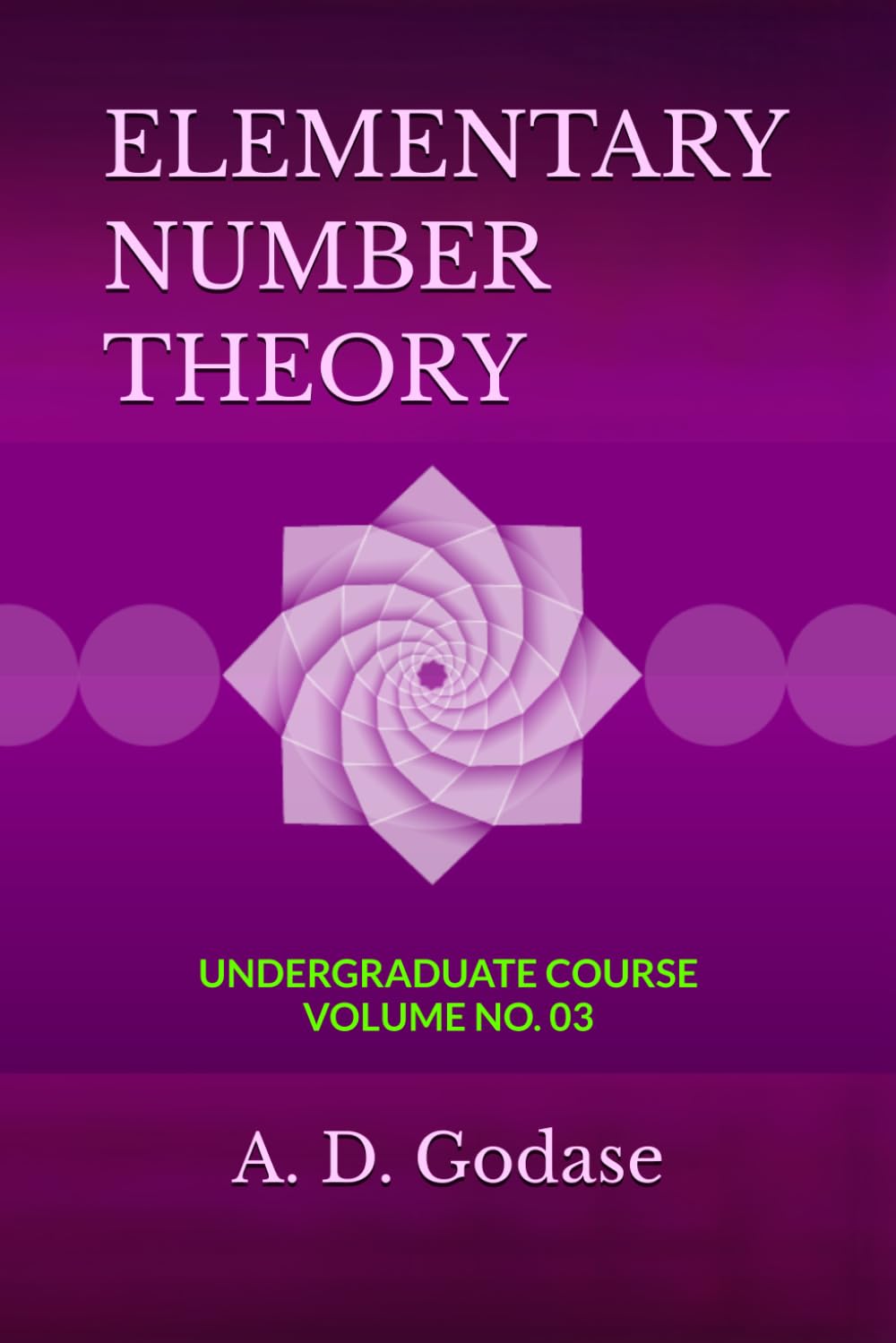 ELEMENTARY NUMBER THEORY: UNDERGRADUATE COURSE: 3