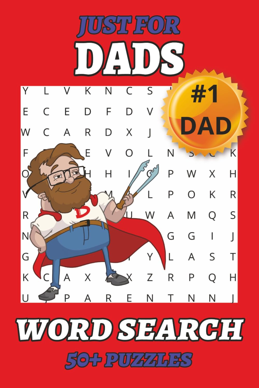 Dad Word Search Book: 50 Fun Dad-Themed Puzzles – The Perfect Gift for Fathers, Husbands & Grilling Grandpas