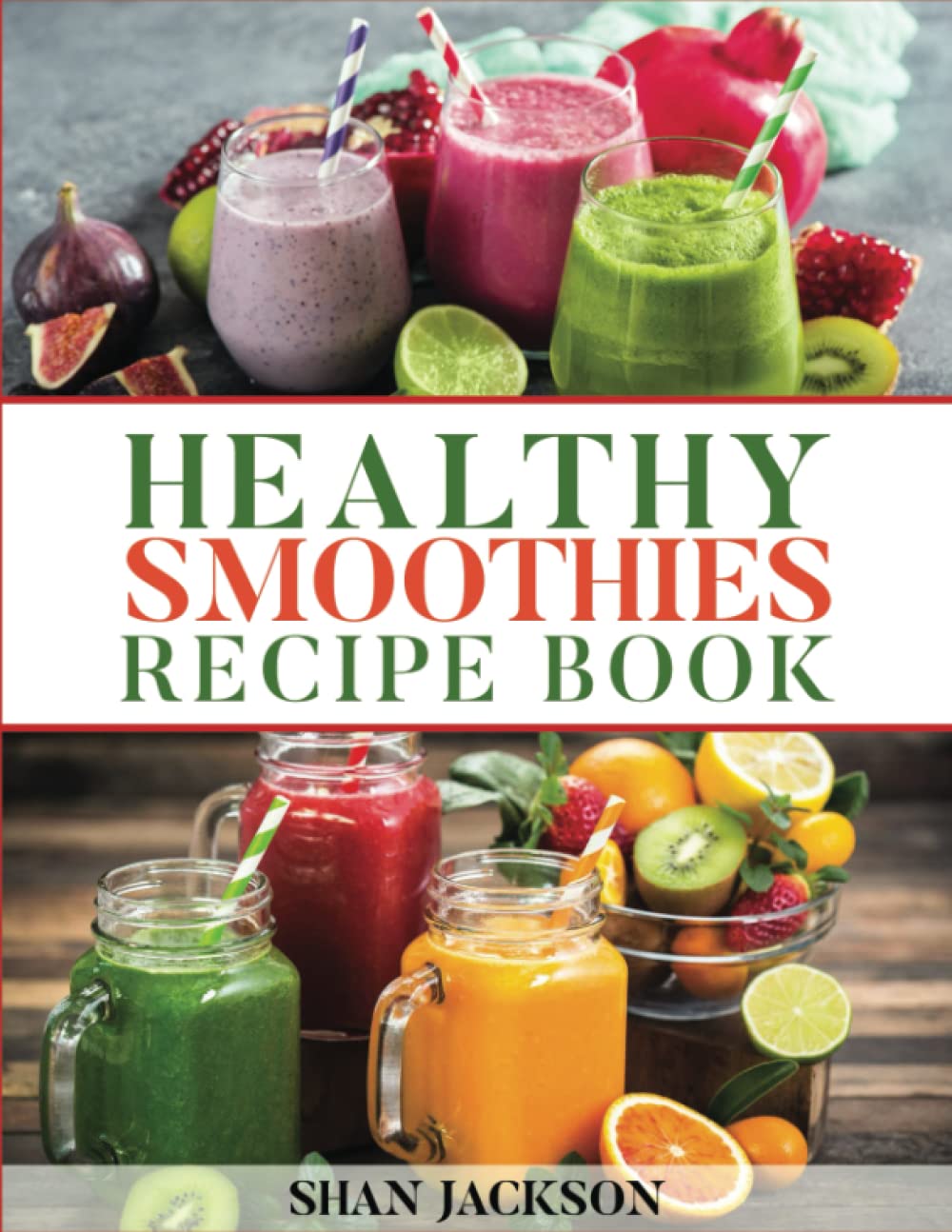 HEALTHY SMOOTHIES RECIPE BOOK