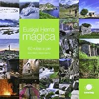 EUSKAL HERRIA MAGICA - 60 RUTAS A PIE 8493948705 Book Cover