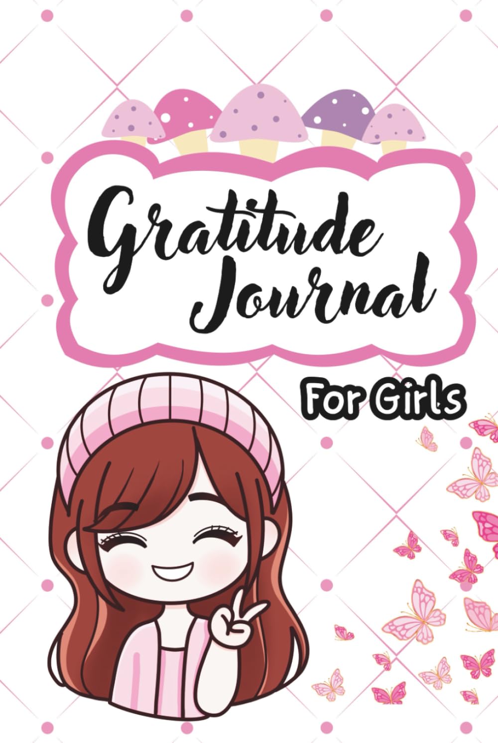 Gratitude Journal for Girls: A Daily 3-Minute Mindfulness Diary for Kids Ages 4+ | 110 Pages of Guided Prompts and Inspiring thoughts to Build Positivity, Confidence & Self-Love