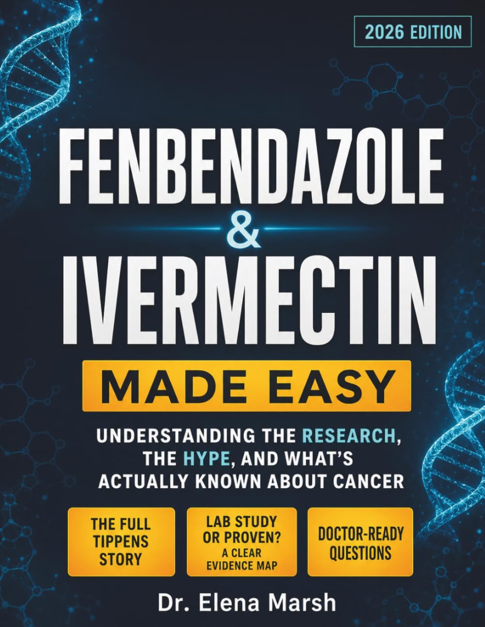 Fenbendazole & Ivermectin Made Easy: Understanding The Research, The Hype, And What's Actually Known About Cancer