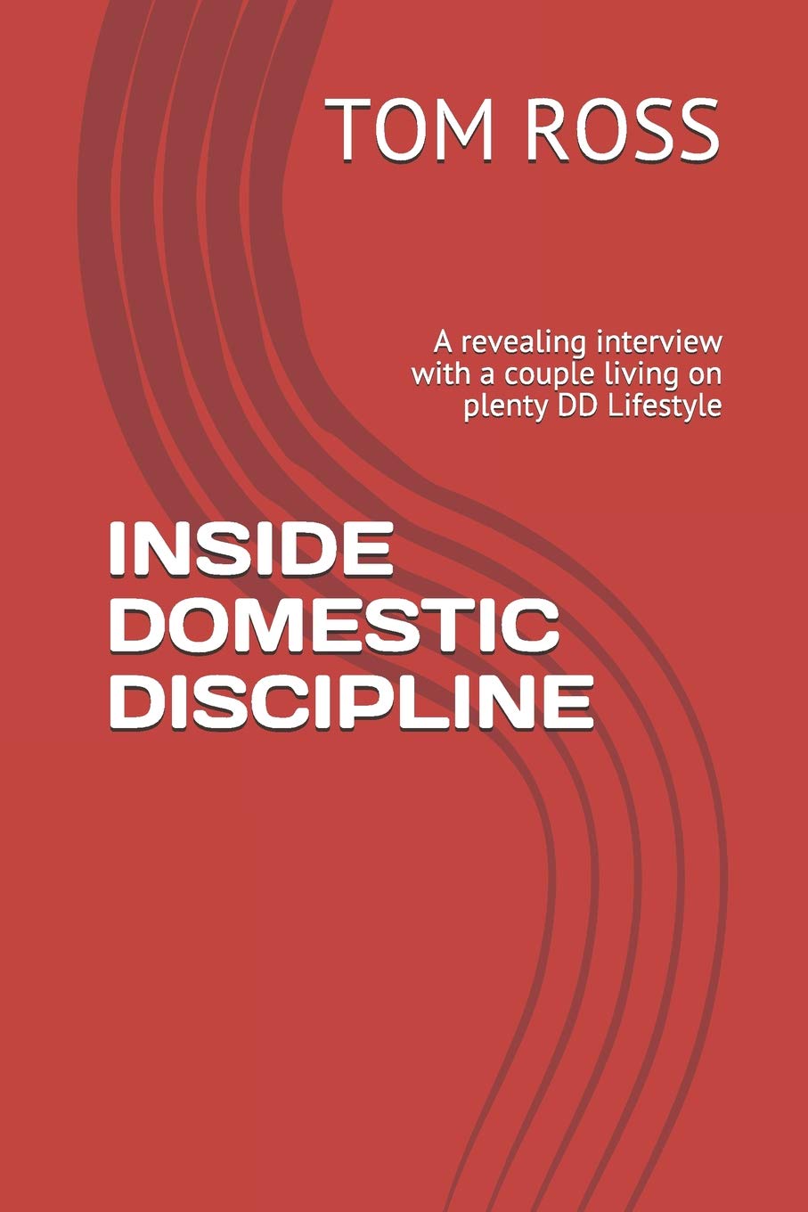 INSIDE DOMESTIC DISCIPLINE A revealing interview with a couple living