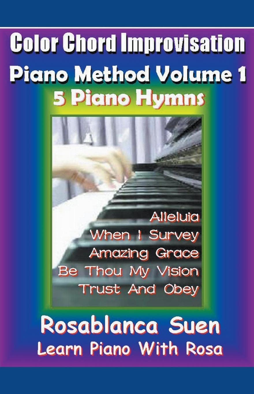 Color Chord Improvisation Piano Method Volume 1 - 5 Piano Hymns