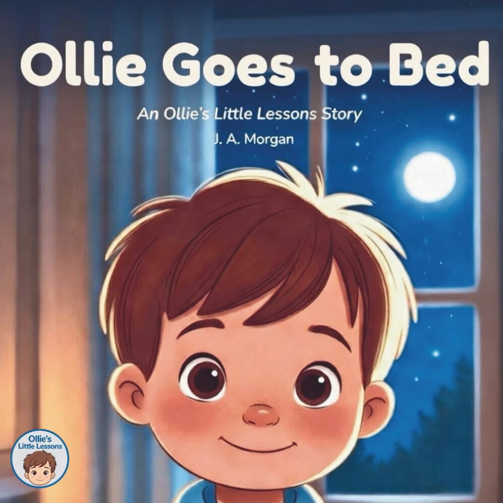Ollie Goes to Bed: An Ollie's Little Lessons Story