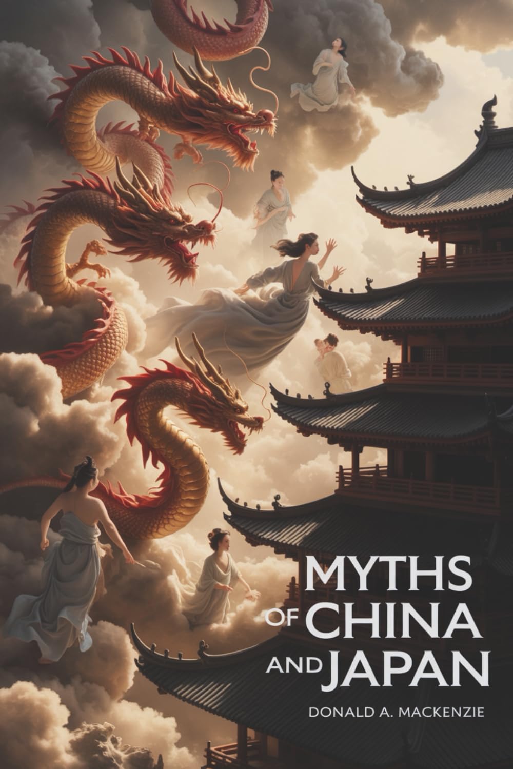 Myths of China and Japan: Ancient Legends and Sacred Traditions of East Asia (Annotated)