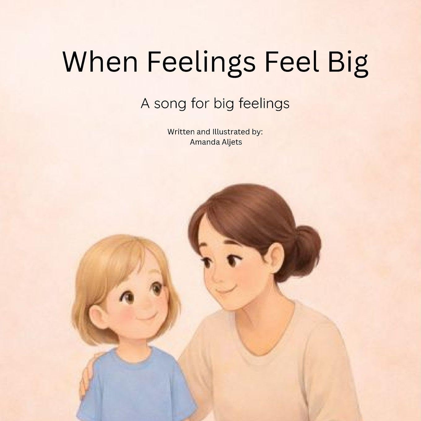 When My Feelings Feel Big: A song for big feelings