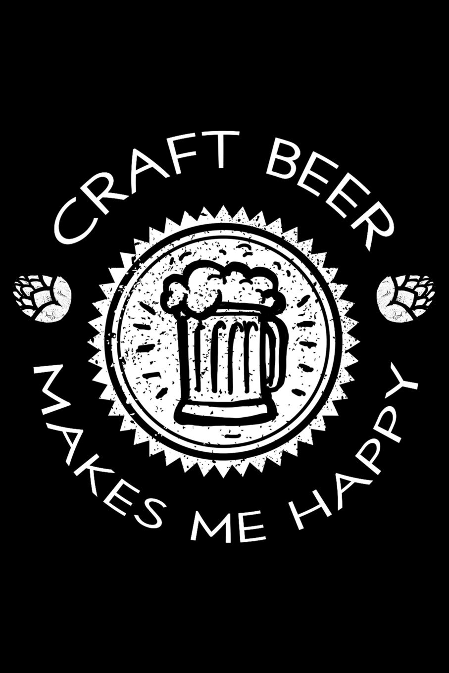 Buy Craft Beer Makes Me Happy: Blank Paper Sketch Book - Artist Sketch Pad  Journal for Sketching, Doodling, Drawing, Painting or Writing Book Online  at Low Prices in India | Craft Beer