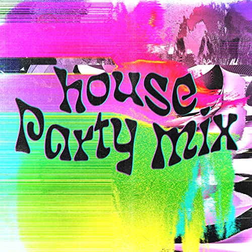 Amazon.co.jp House Party Mix [Explicit] VARIOUS ARTISTS デジタルミュージック