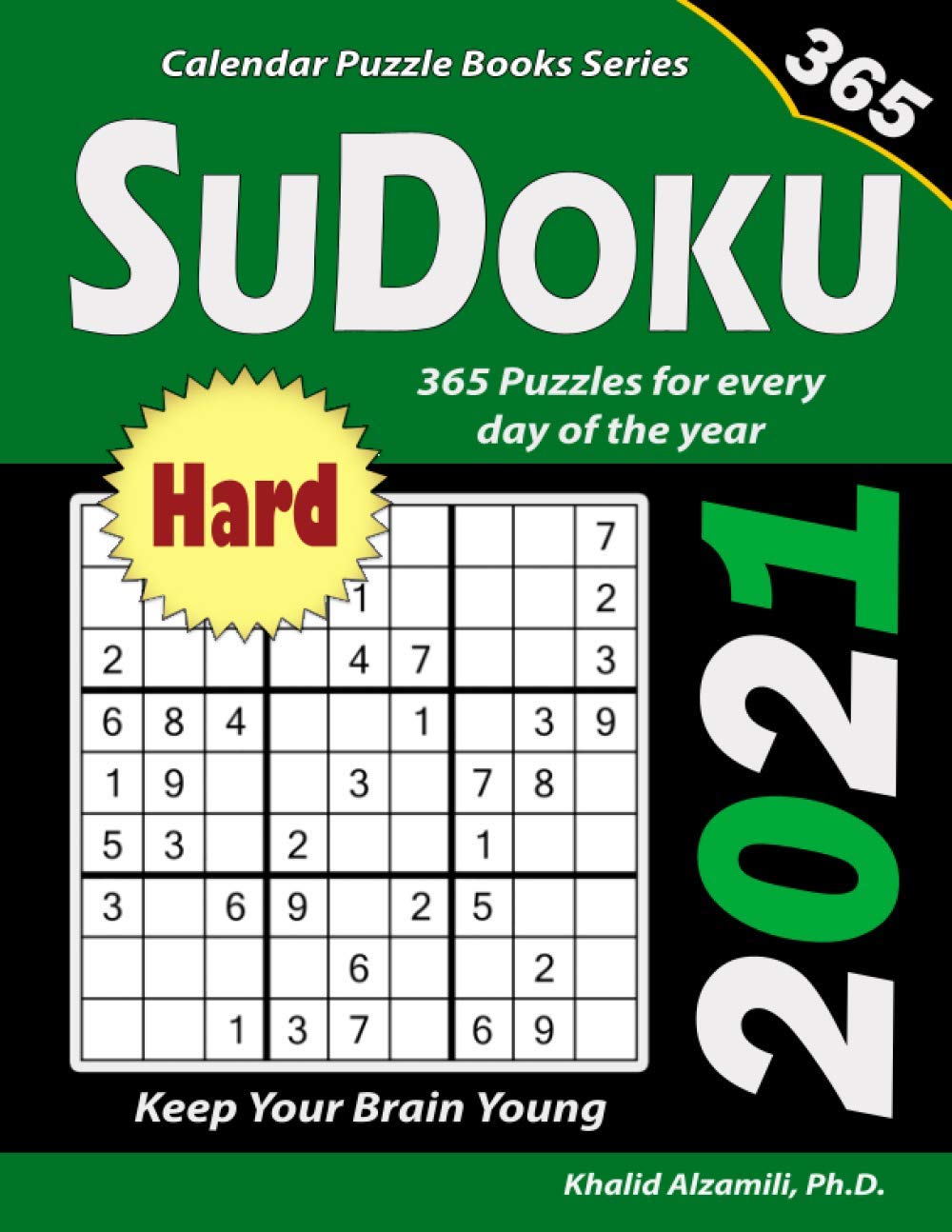 2021 Sudoku: 365 Hard Puzzles for Every Day of the Year : Keep Your Brain Young (Calendar Puzzle Books Series)