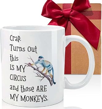 Crap Turns Out This Is My Circus And These Are My Monkeys Mug, Best Birthday Gifts for Mom, Mother, Mama, Boss, Funny Christmas Mug Gifts for Mom from Daughter Son, Fun Gag Mug Gift for Wife