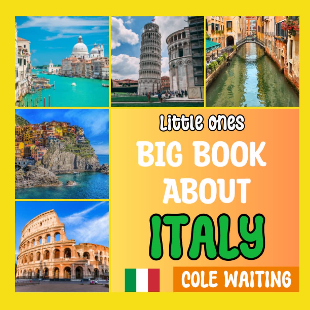 Little Ones: Big Book About Italy: Explore Italy with fascinating discoveries, photos and facts for your child (Little Ones: Big Book About The World)