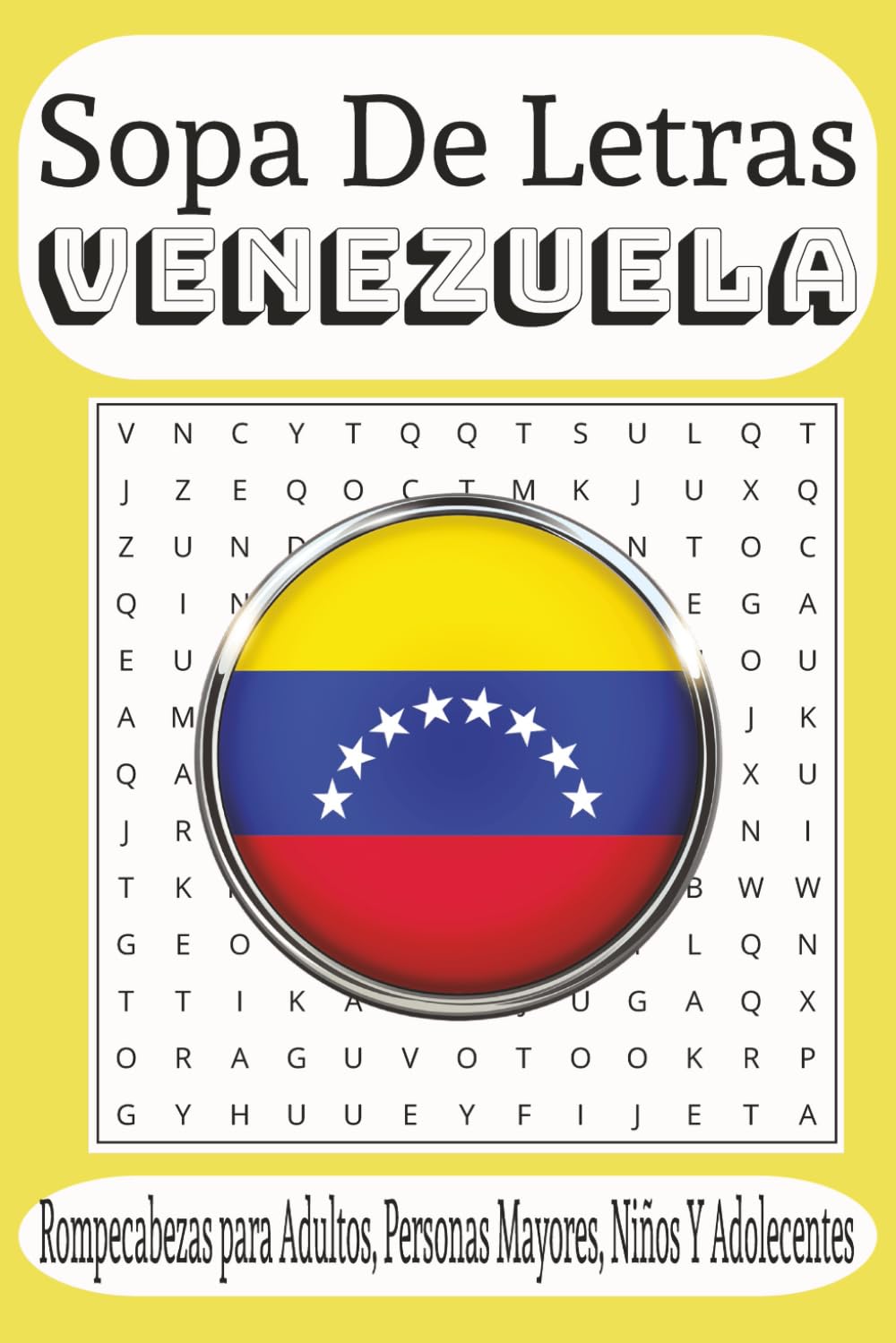 Sopa de Letras Venezuela: 50+Juegos de Rompecabezas de Venezuela Libro de actividades rompecabezas para Niños, Adultos y personas Mayores, (Spanish Edition)