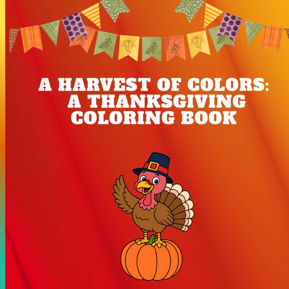 A Harvest of Colors: A Thanksgiving Coloring Book