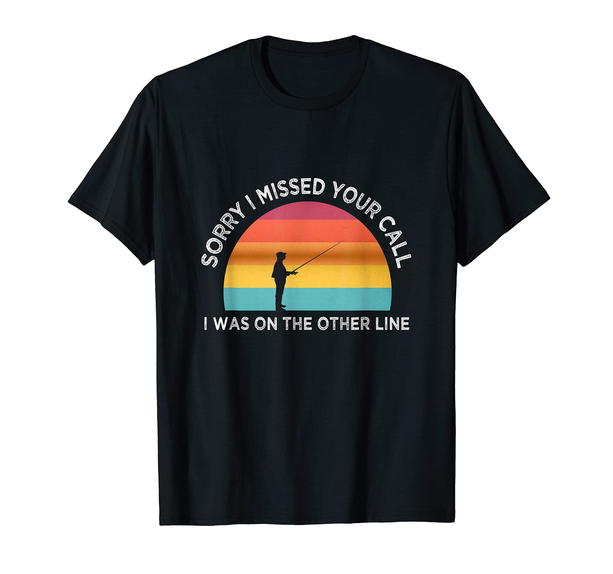 Funny Fishing Line Missed Call Catching Fish Vacation Trip T-Shirt, Black