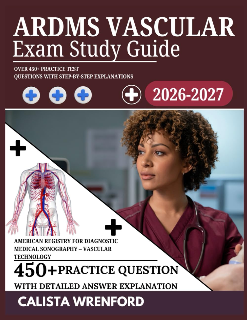 ARDMS Vascular Exam Study Guide 2026–2027: Over 450+ Practice Test Questions with Step-by-Step Explanations