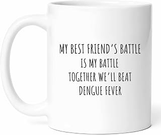 Best Friend Dengue Fever Support Mug - Tropical Coffee Cup - Funny Gift From Friends - Mosquito Prevention Tea Mugs - Health Awareness Cups - 11 Oz Ceramic Gifts For Supportive Birthday, Him, Her