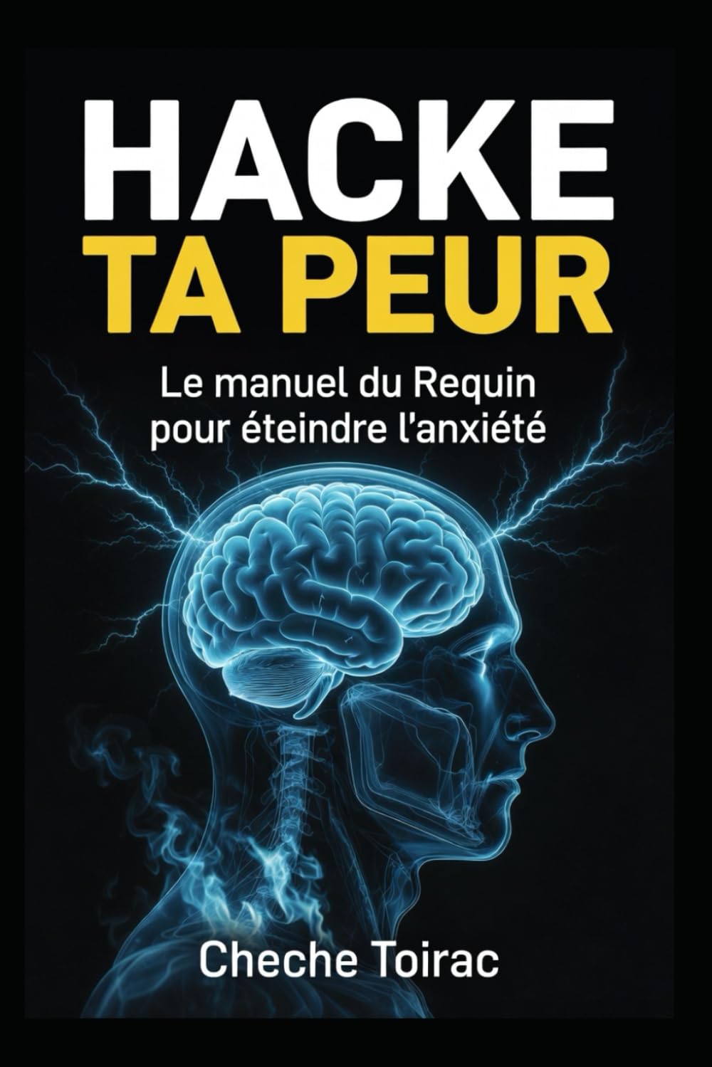 HACKE TA PEUR: Le manuel du Requin pour éteindre l'anxiété