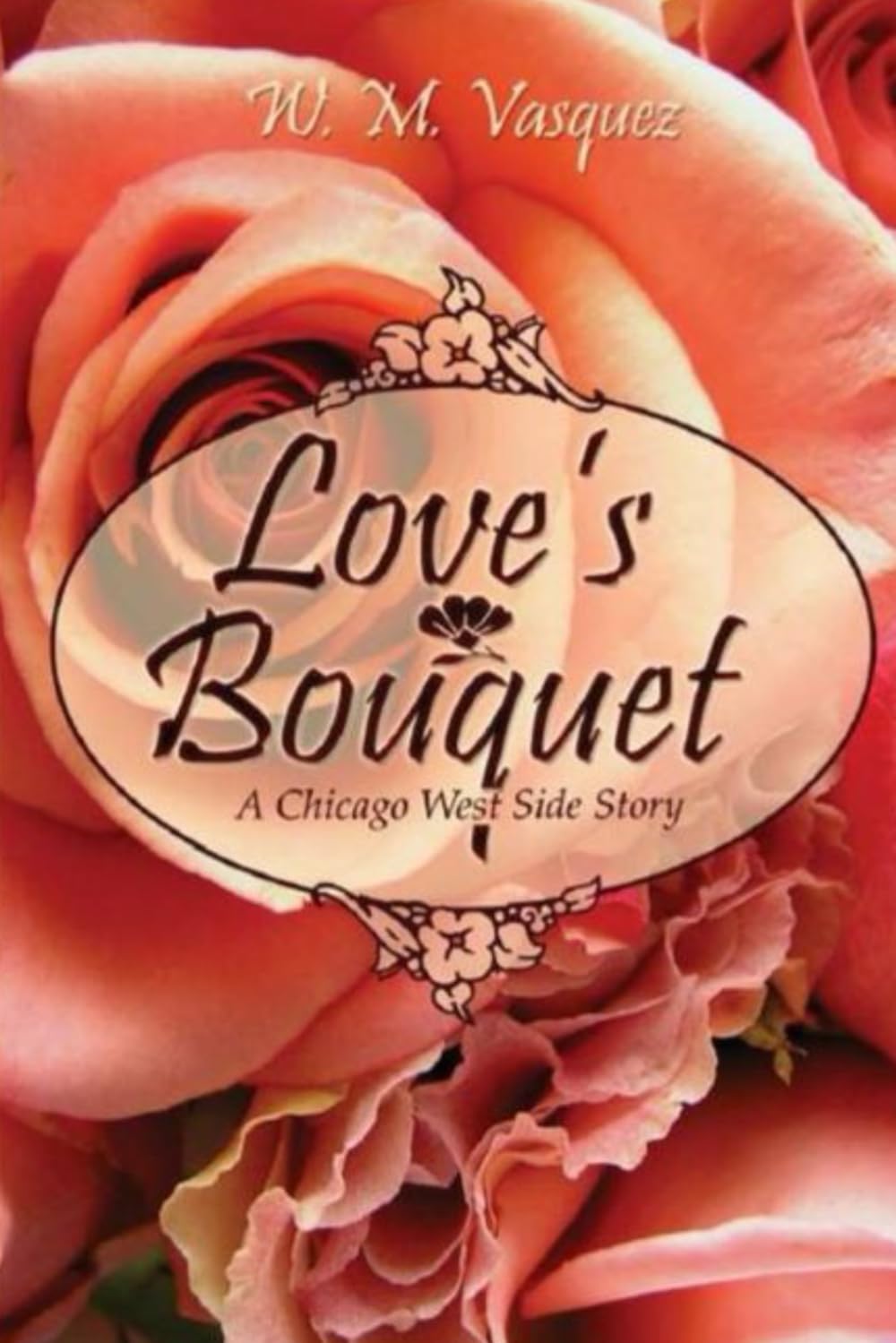 Love's Bouquet: A Chicago West Side Story