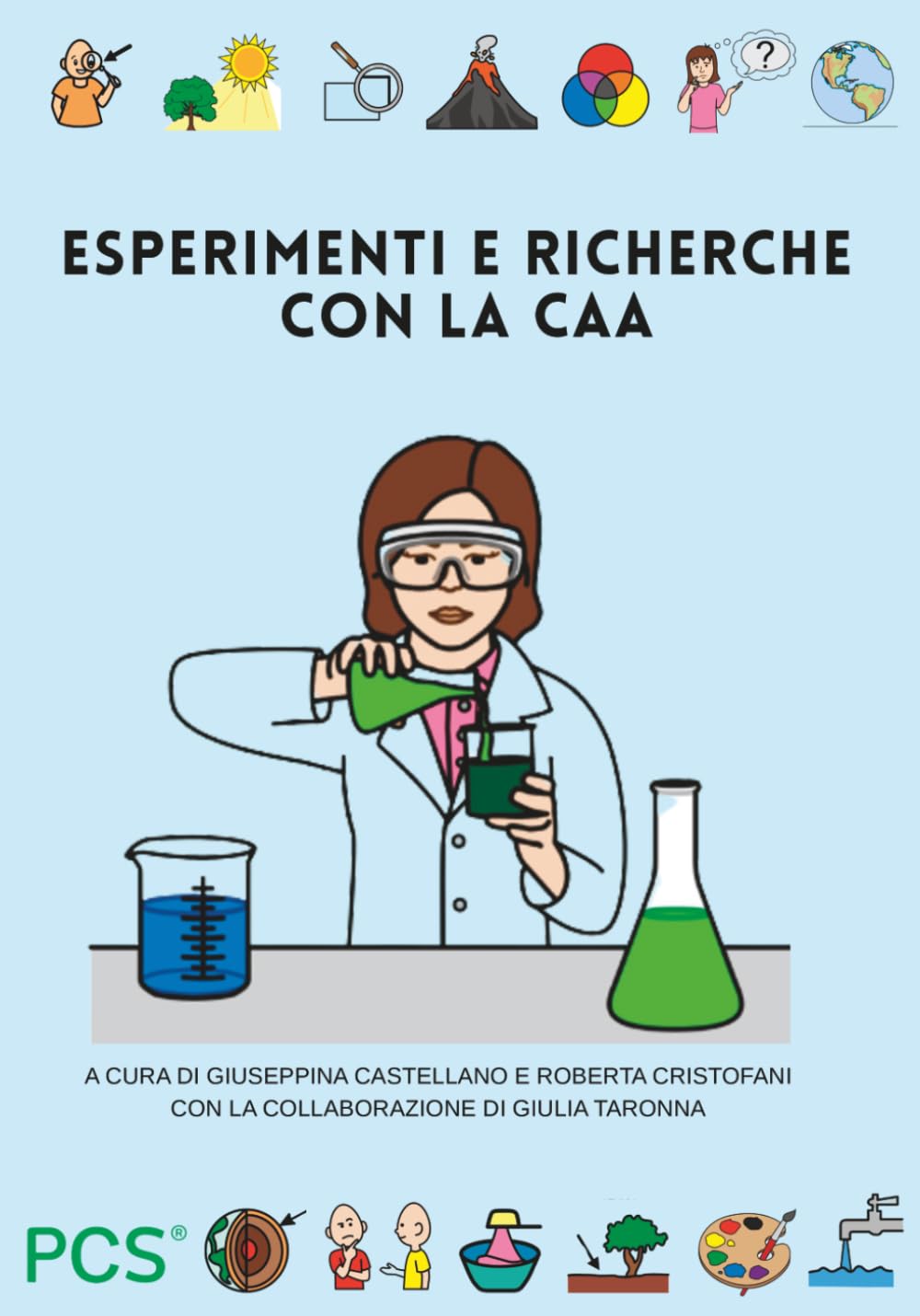 ESPERIMENTI E RICERCHE CON LA CAA: il libro per imparare a osservare, pensare e sperimentare con la comunicazione aumentativa e alternativa