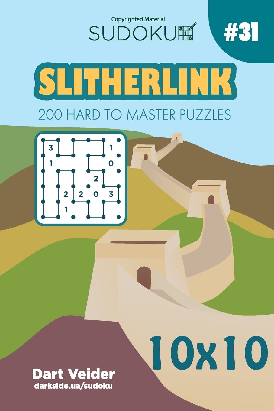 Sudoku Slitherlink - 200 Hard to Master Puzzles 10x10 (Volume 31)
