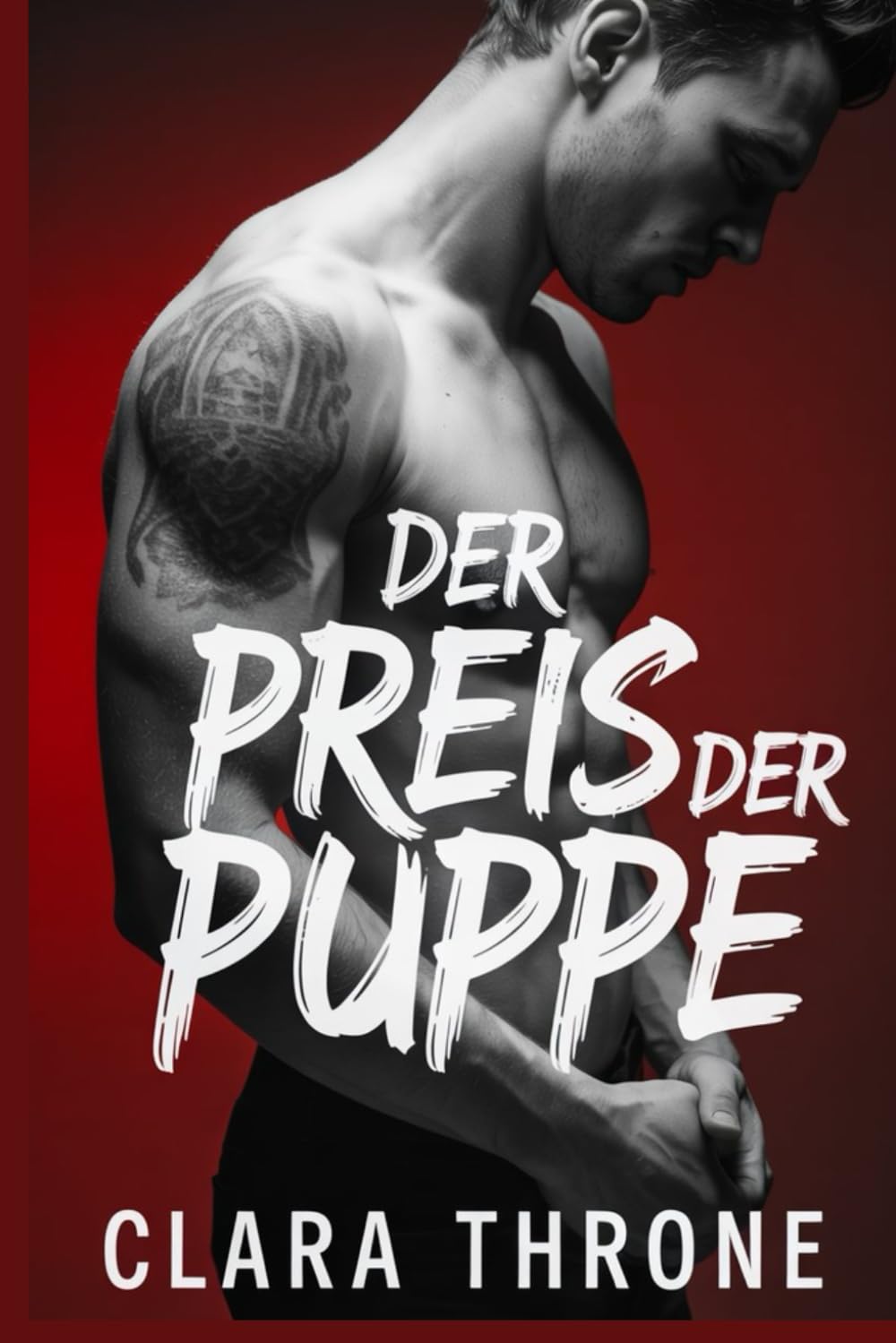 DER PREIS DER PUPPE: Eine düstere M/M-Mafia-Romanze, langsame Entwicklung von Feinden zu Liebenden, organisiertes Verbrechen, Entführung, Techno-Thriller. (Vertrag des Captive)