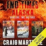Cover of End Times Alaska: Endure, Run, Return